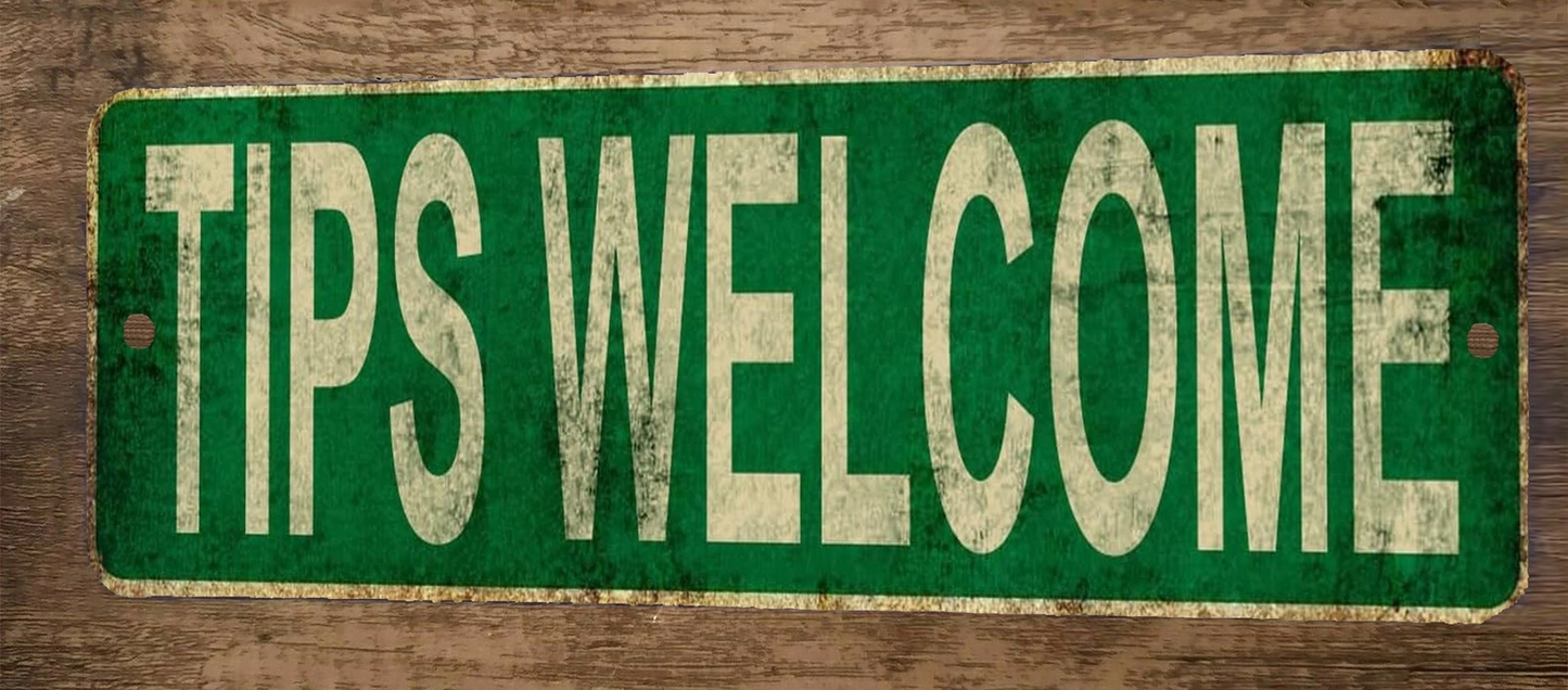 Tips Welcome 3x12 Metal Wall Sign