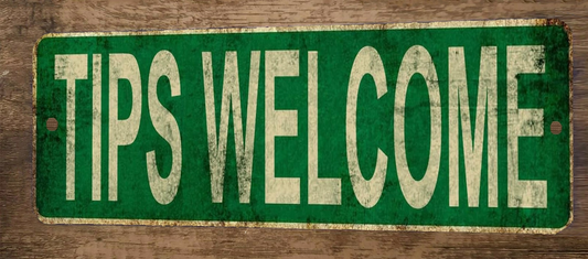 Tips Welcome 3x12 Metal Wall Sign