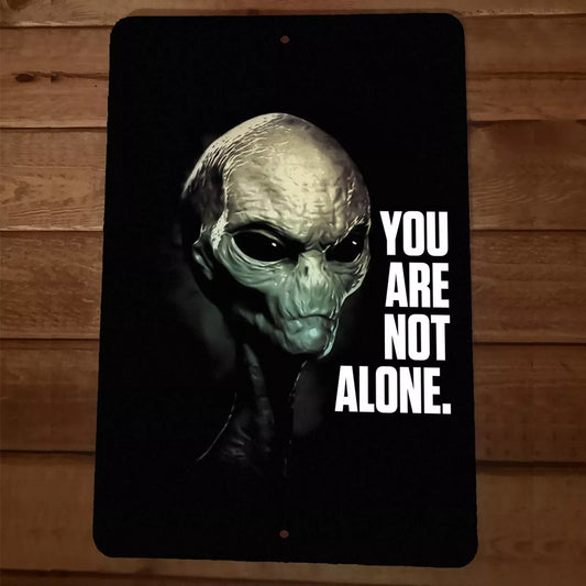 You Are Not Alone Alien 8x12 Metal Wall Sign