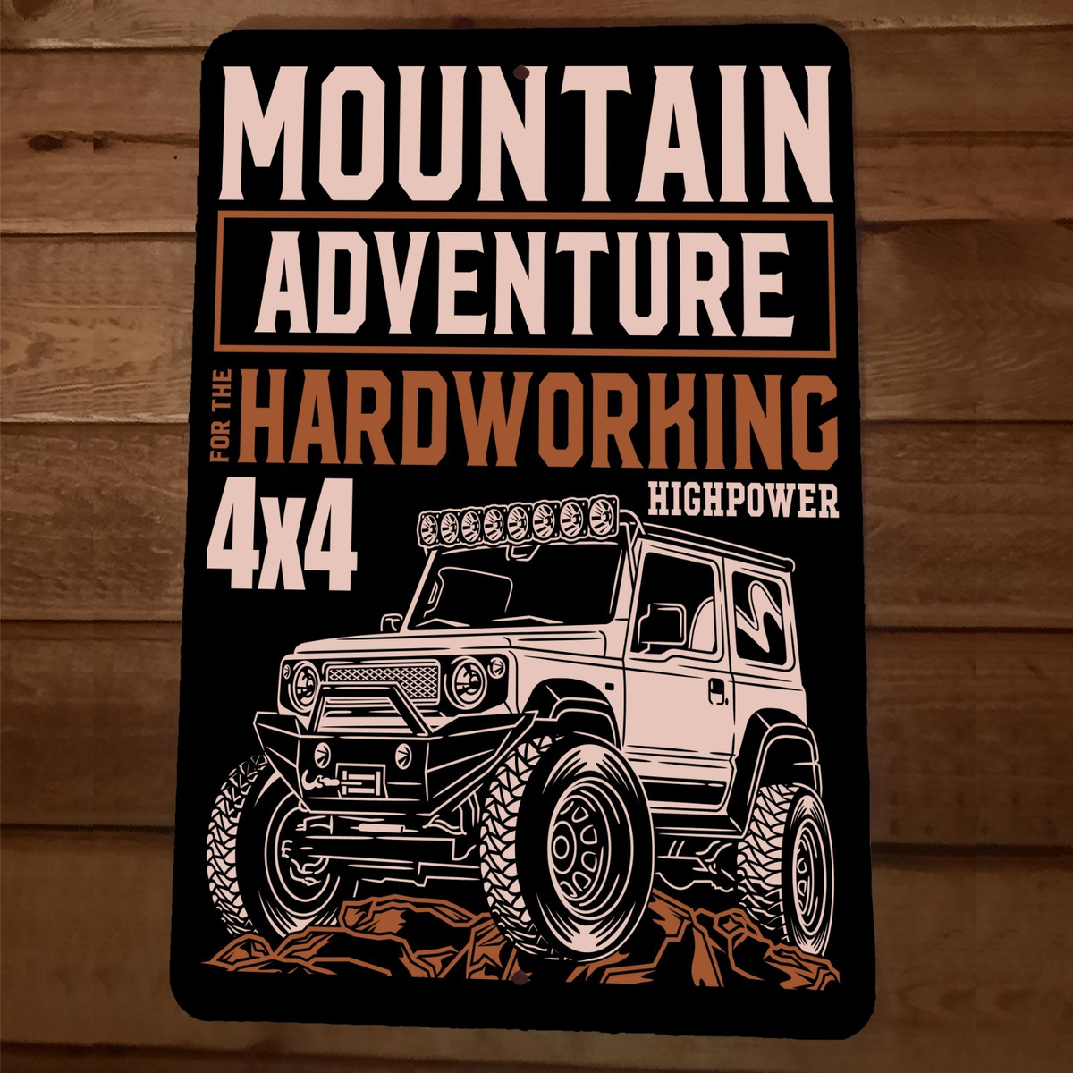 Mountain Adventure 4x4 Highpower Off Road  8x12 Metal Wall Sign