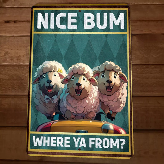 Nice Bum Where Ya From Smiling Sheep 8x12 Funny Bathroom Metal Wall Sign