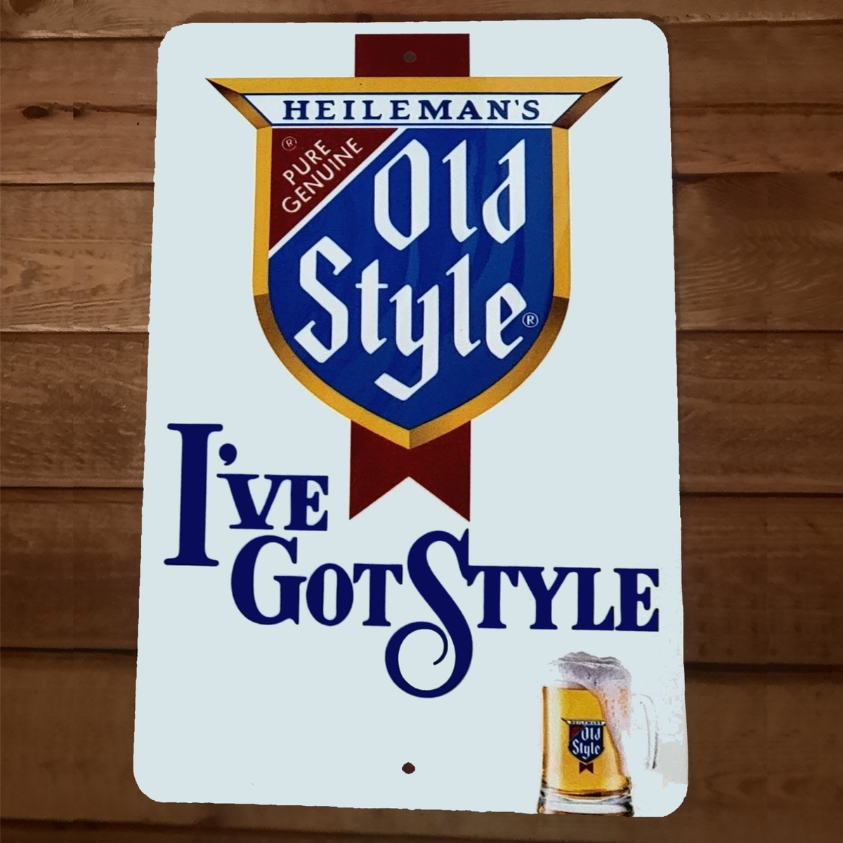 Heilemans Old Style Beer Ive Got Style 8x12 Metal Bar Man Cave Sign Poster