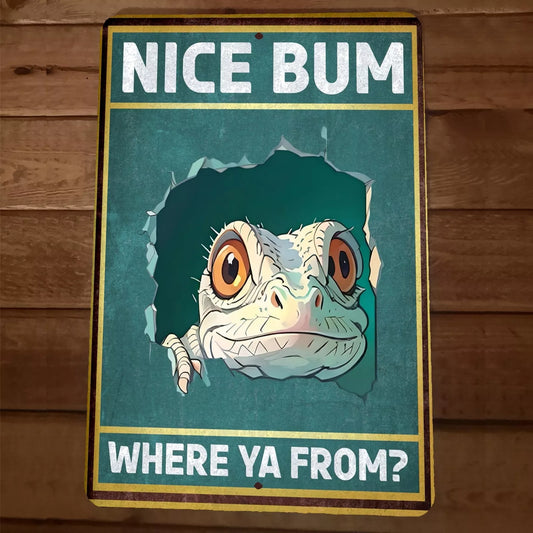 Nice Bum Where Ya From Gecko Lizard 8x12 Funny Bathroom Metal Wall Sign