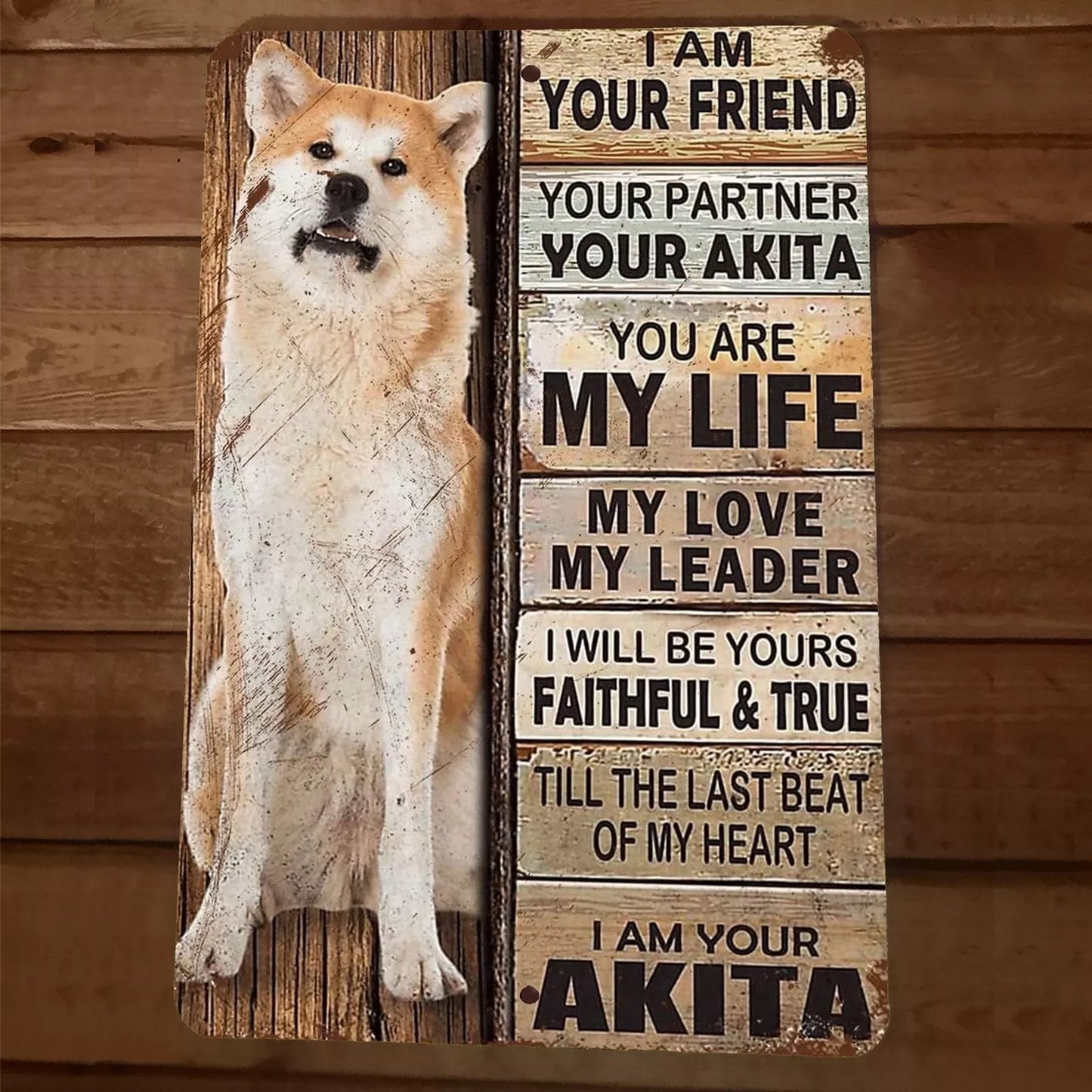 I Am Your Akita 8x12 Metal Wall Animal Dog Sign