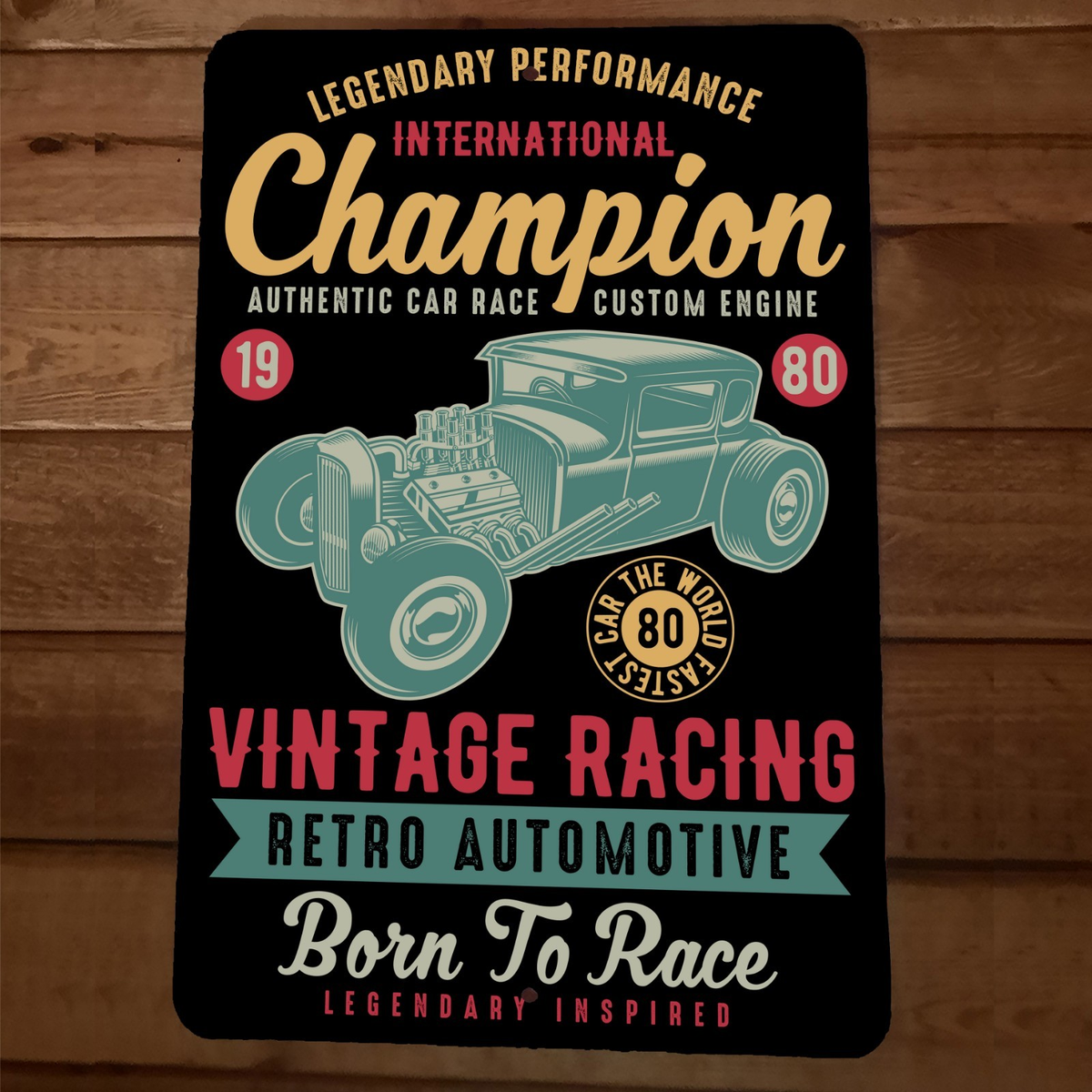Champion Vintage Racing Retro Automotive Born to Race Car 8x12 Metal Wall Sign