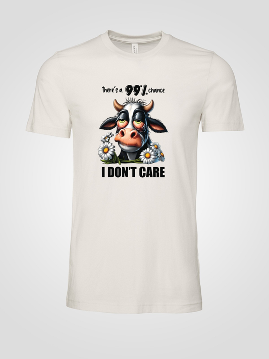 Theres a 99% Chance I Dont Care Cow Mens T Shirt