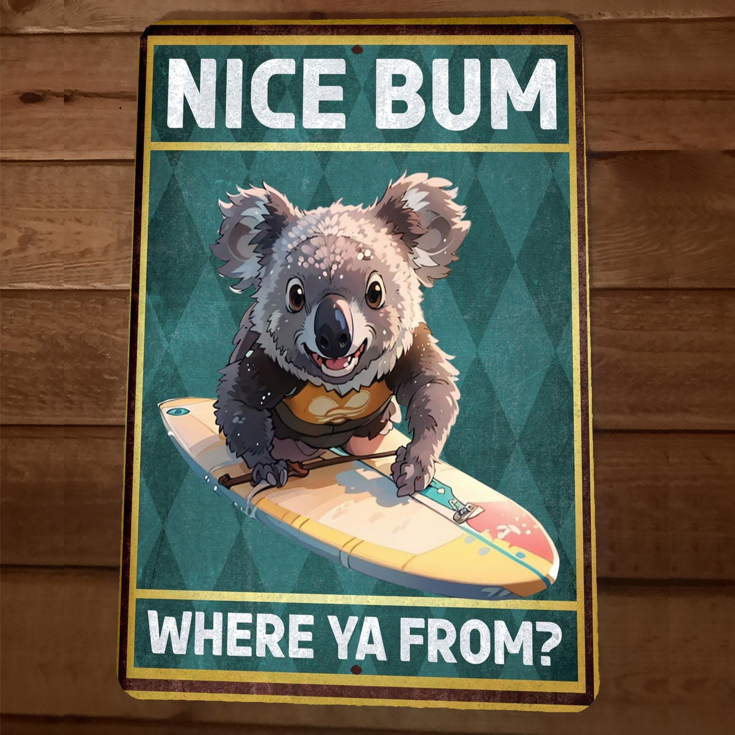 Nice Bum Where Ya From Koala Bear 8x12 Funny Bathroom Metal Wall Sign