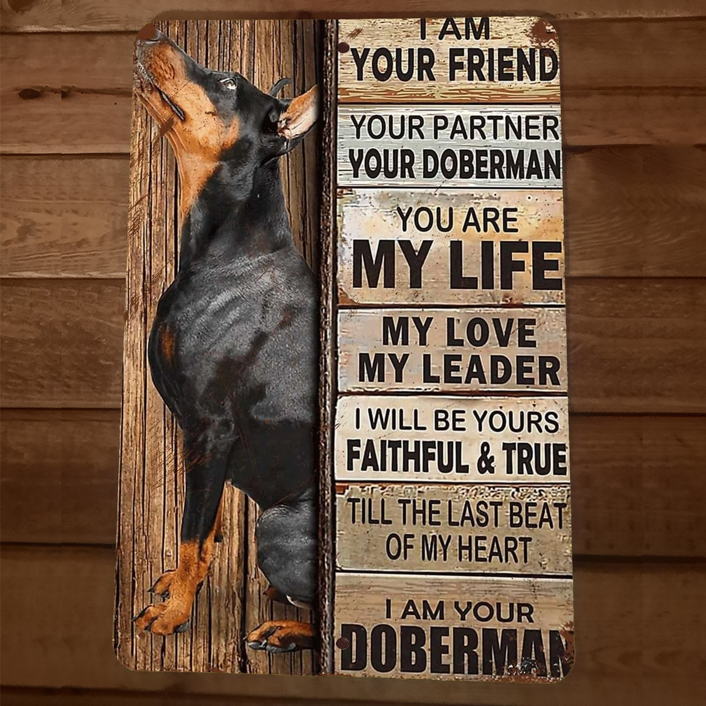 I Am Your Doberman 8x12 Metal Wall Animal Dog Sign