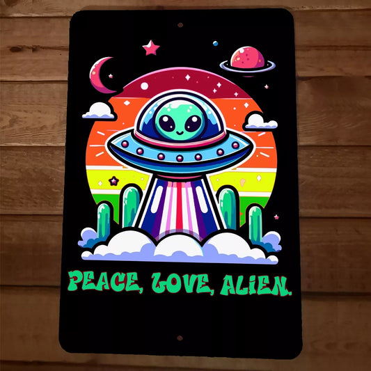 Peace Love UFO Flying Saucer Alien 8x12 Metal Wall Sign