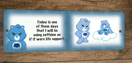 Grumpy Bear Today is one of Those Days 3x12 Metal Wall Sign