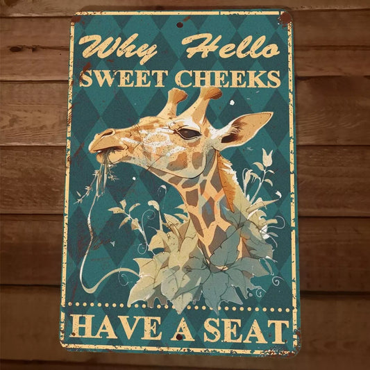 Well Hello There Sweet Cheeks Have a Seat Giraffe 8x12 Metal Wall Animal Sign