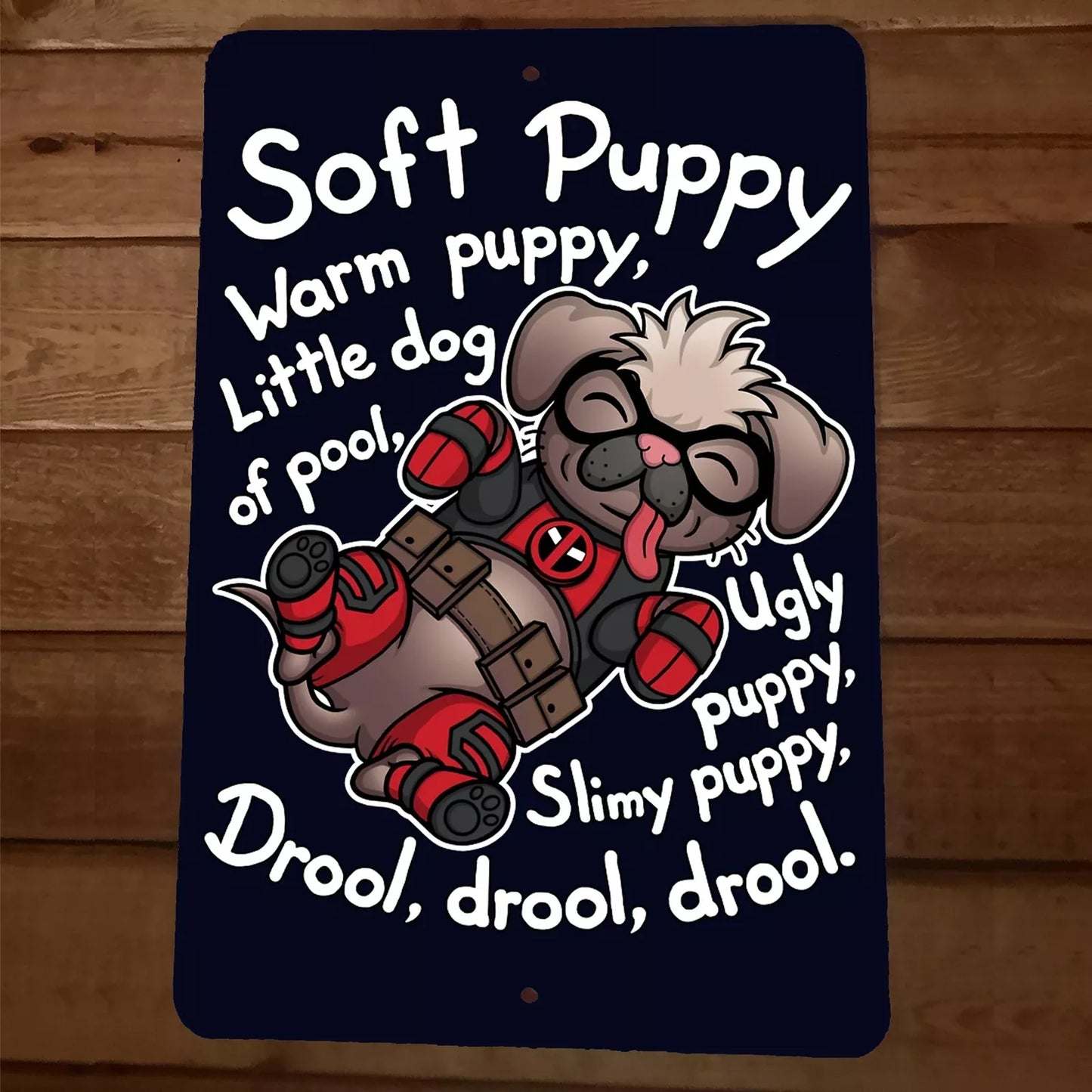 Soft Puppy Warm Puppy 8x12 Metal Wall Sign Deadpool Dogpool Mary Puppins Peggy