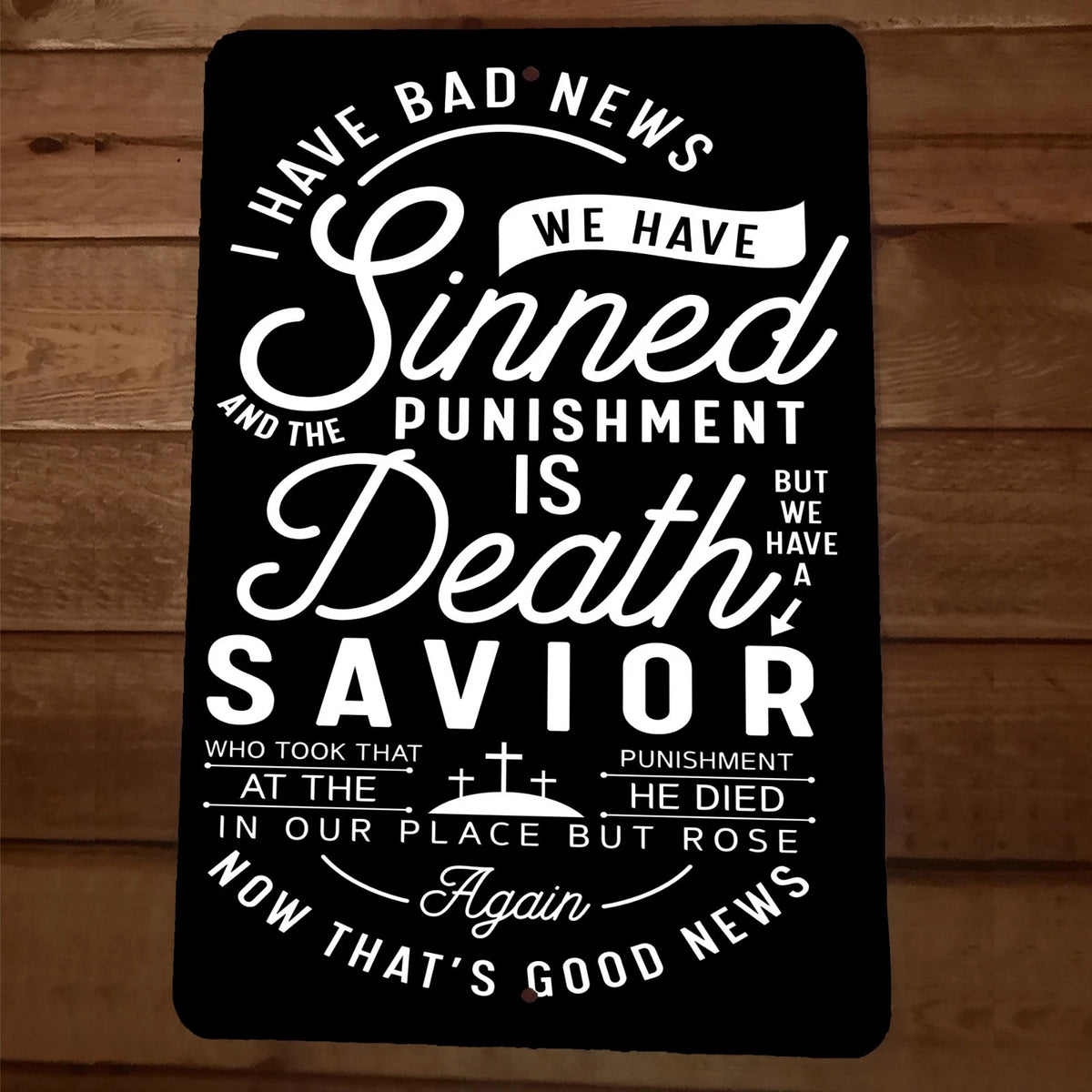 We have Sinned but we have a Savior Religious Spiritual 8x12 Metal Wall Sign