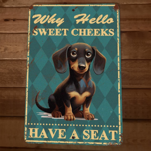 Well Hello There Sweet Cheeks Black Dachshund 8x12 Metal Wall Sign Wiener Dog