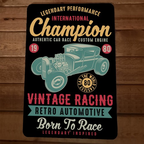 Champion Vintage Racing Retro Automotive Born to Race Car 8x12 Metal Wall Sign