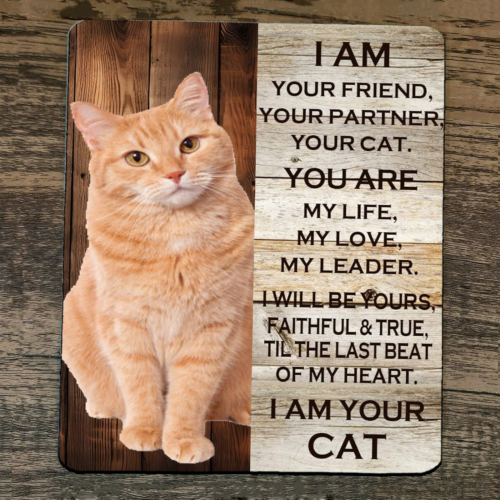 Mouse Pad I Am Your Orange Tabby Cat