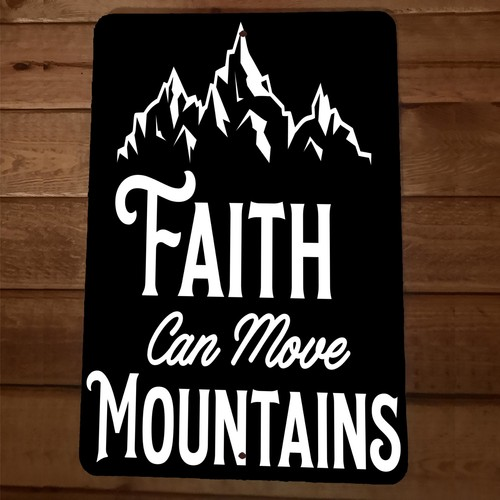 Faith can Move Mountains Religious Spiritual 8x12 Metal Wall Sign
