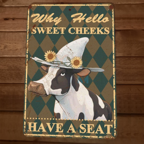 Well Hello There Sweet Cheeks Have a Seat Cow 8x12 Metal Wall Animal Sign