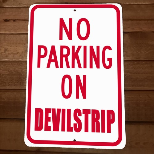 No Parking on DevilStrip 8x12 Metal Wall Sign