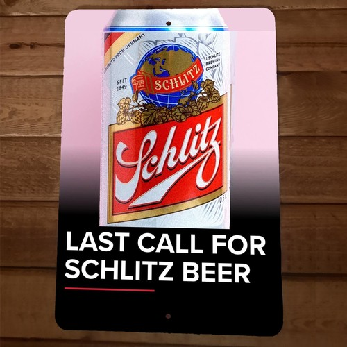Last Call for Schlitz Beer 8x12 Metal Bar Man Cave Sign
