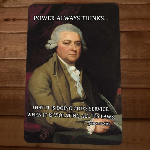 John Adams Founding Father Power Quote 8x12 Metal Wall Sign We The People