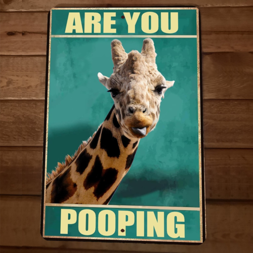 Are You Pooping Giraffe 8x12 Funny Bathroom Metal Wall Sign