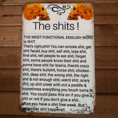 The Sh*ts Thew Most Function al English Word is Sh*t 8x12 Metal Wall Sign