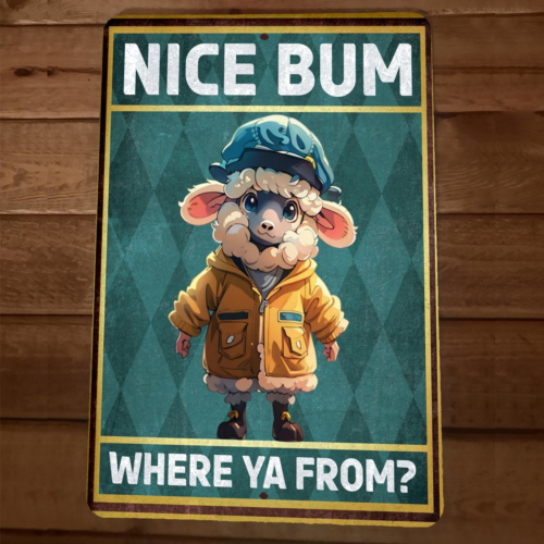 Nice Bum Where Ya From Cute Sheep 8x12 Funny Bathroom Metal Wall Sign