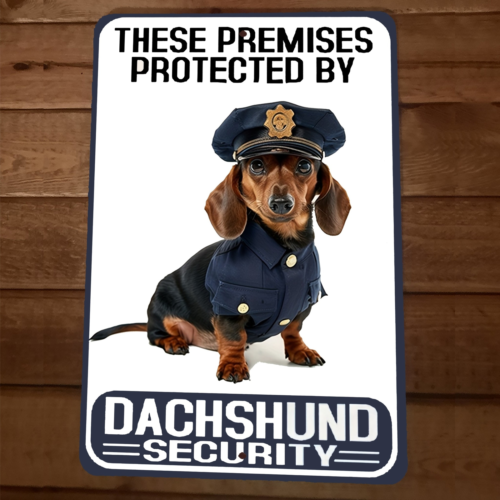 Premises Protected by Dachshund Security Dog 8x12 Metal Wall Sign #1