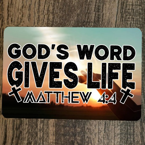 Matthew 44 Gods Word Gives Life 8x12 Metal Wall Sign