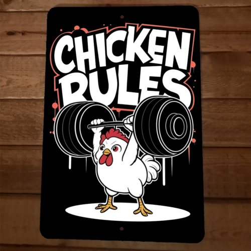 Chicken Rules Lifting Weight 8x12 Metal Wall Sign