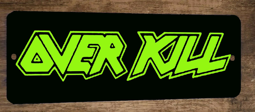 Over Kill 3x12 Metal Wall Sign