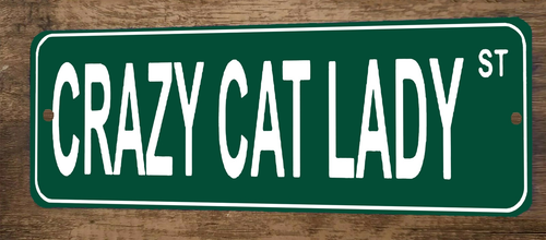 Crazy Cat Lady St 3x12  Metal Wall Sign