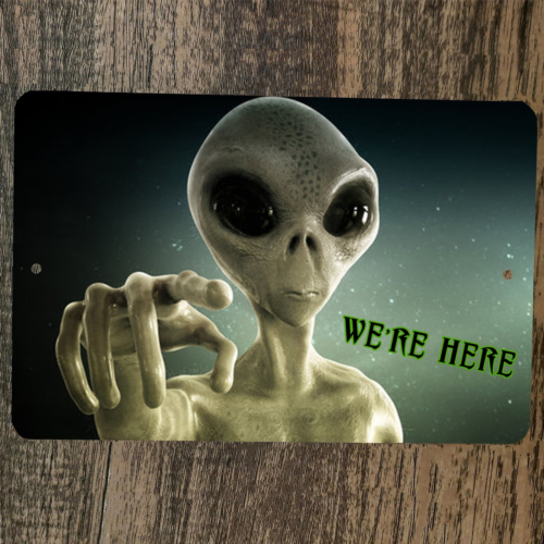 We're Here Alien Gray 8x12 Metal Wall Sign