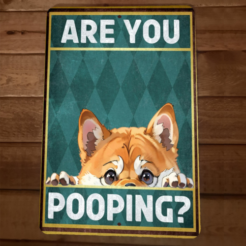 Are You Pooping Peeping Dog 8x12 Funny Bathroom Metal Wall Sign