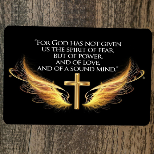 For God Has Not Given Us the Spirit of Fear 8x12 Metal Wall Sign Poster