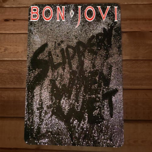 Slippery When Wet Bon Jovi 8x12 Metal Wall Sign #1