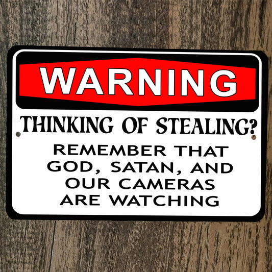 Warning Thinking of Stealing 8x12 Metal Wall Sign God Satan and Cameras are Watching