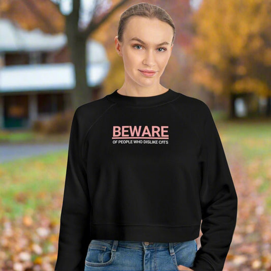 Beware of People Who Dislike Cats — Cropped Fleece Pullover