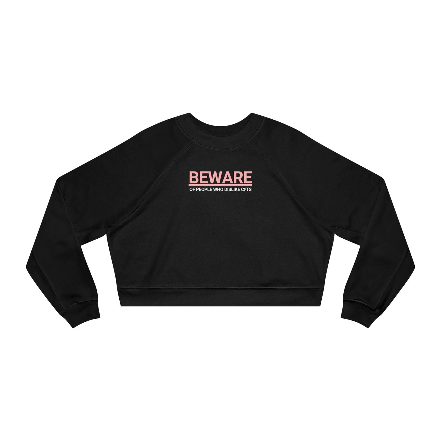 Beware of People Who Dislike Cats — Cropped Fleece Pullover