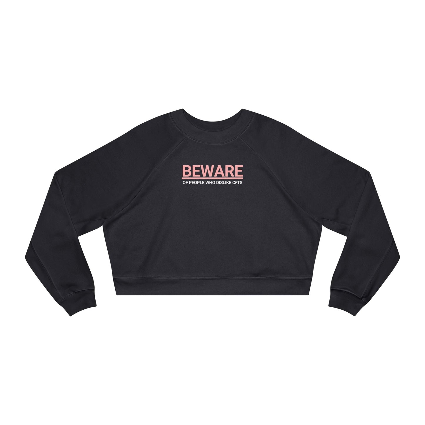 Beware of People Who Dislike Cats — Cropped Fleece Pullover