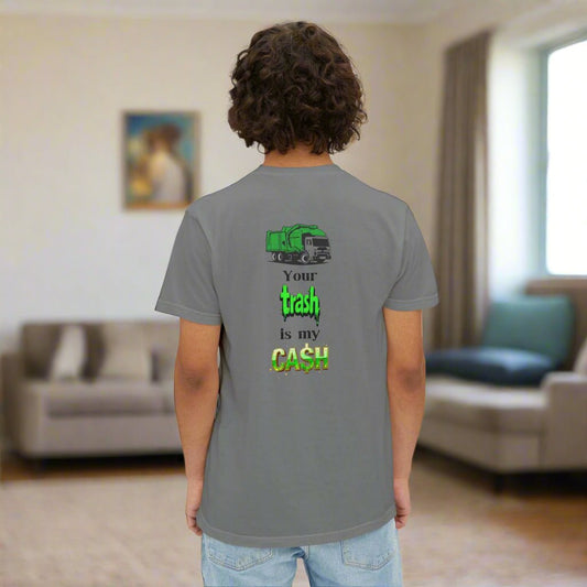 Your Trash is My Cash T-Shirt