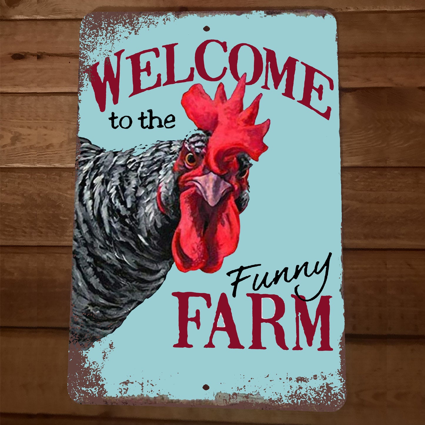 Welcome to the Funny Farm Rooster 8x12 Metal Wall Animal Sign