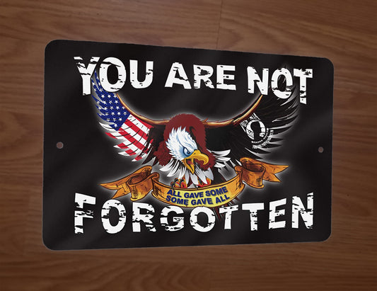 You Are Not Forgotten Eagle Military POW MIA 8x12 Metal Wall Sign Armed Forces