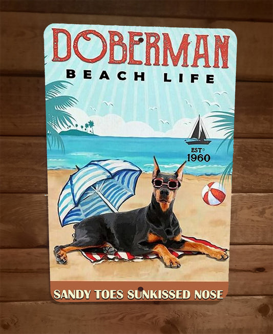 Doberman Beach Life Dog Sandy Toes Sunkissed Nose Animal 8x12 Metal Wall Sign