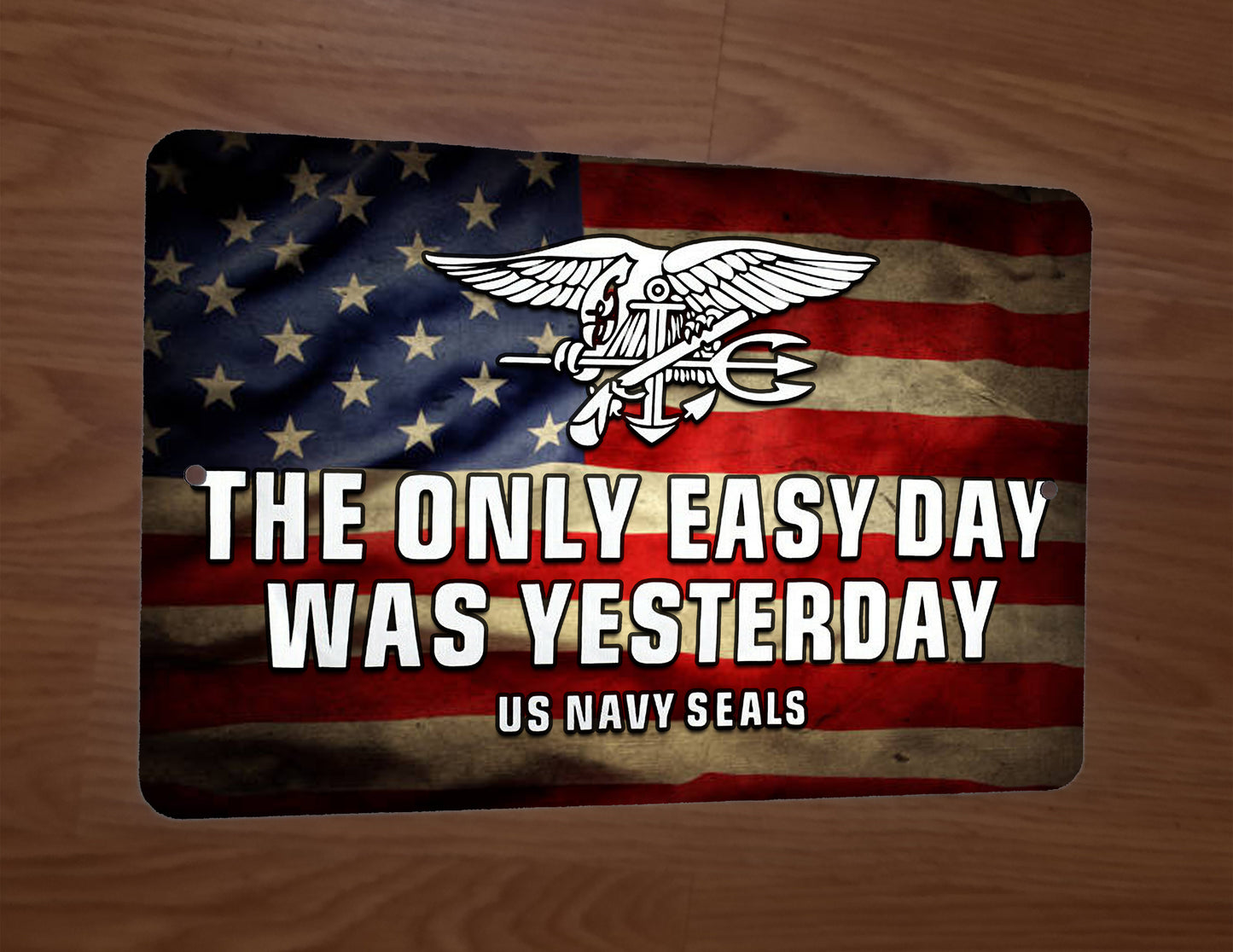 US Navy Seals The Only Easy Day Was Yesterday Military Flag 8x12 Metal Wall Sign Armed Forces
