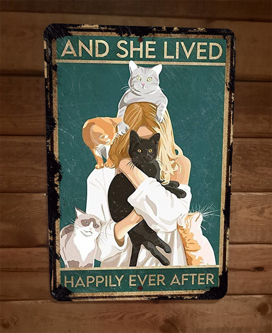 And She Lived Happily Ever After Cats 8x12 Metal Wall Sign