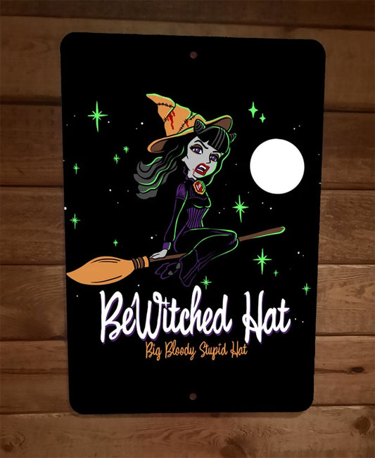 Bewitched Hat Big Bloody Stupid Hat TV Show Parody 8x12 Metal Wall Sign