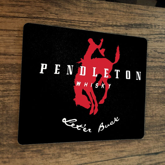 Let Er Buck Pendleton Whiskey Liquor Mouse Pad