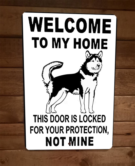 Door is Locked for Your Protection Alaskan Malamute Dog 8x12 Wall Animal Sign